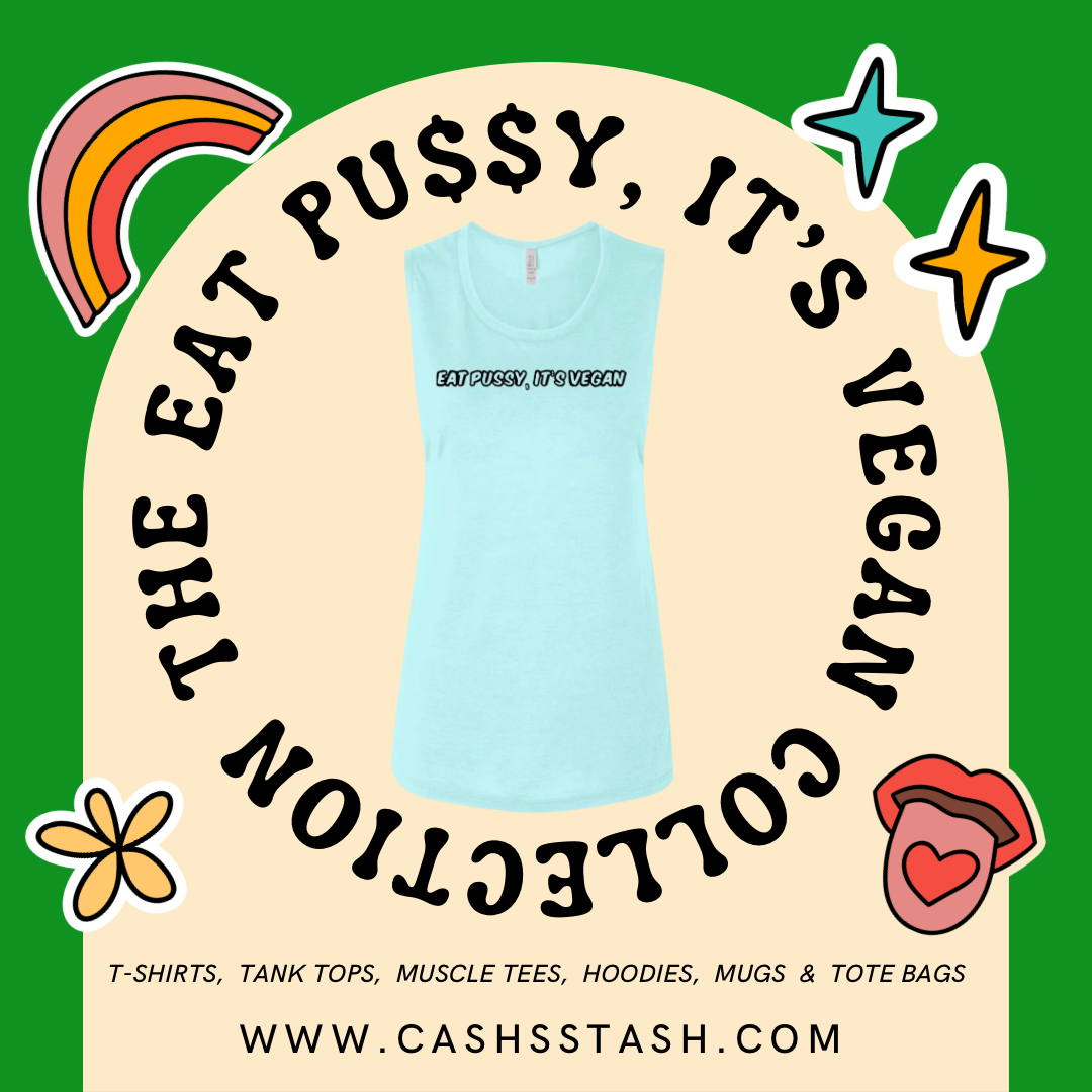 EAT PU$$Y, IT'S VEGAN COLLECTION