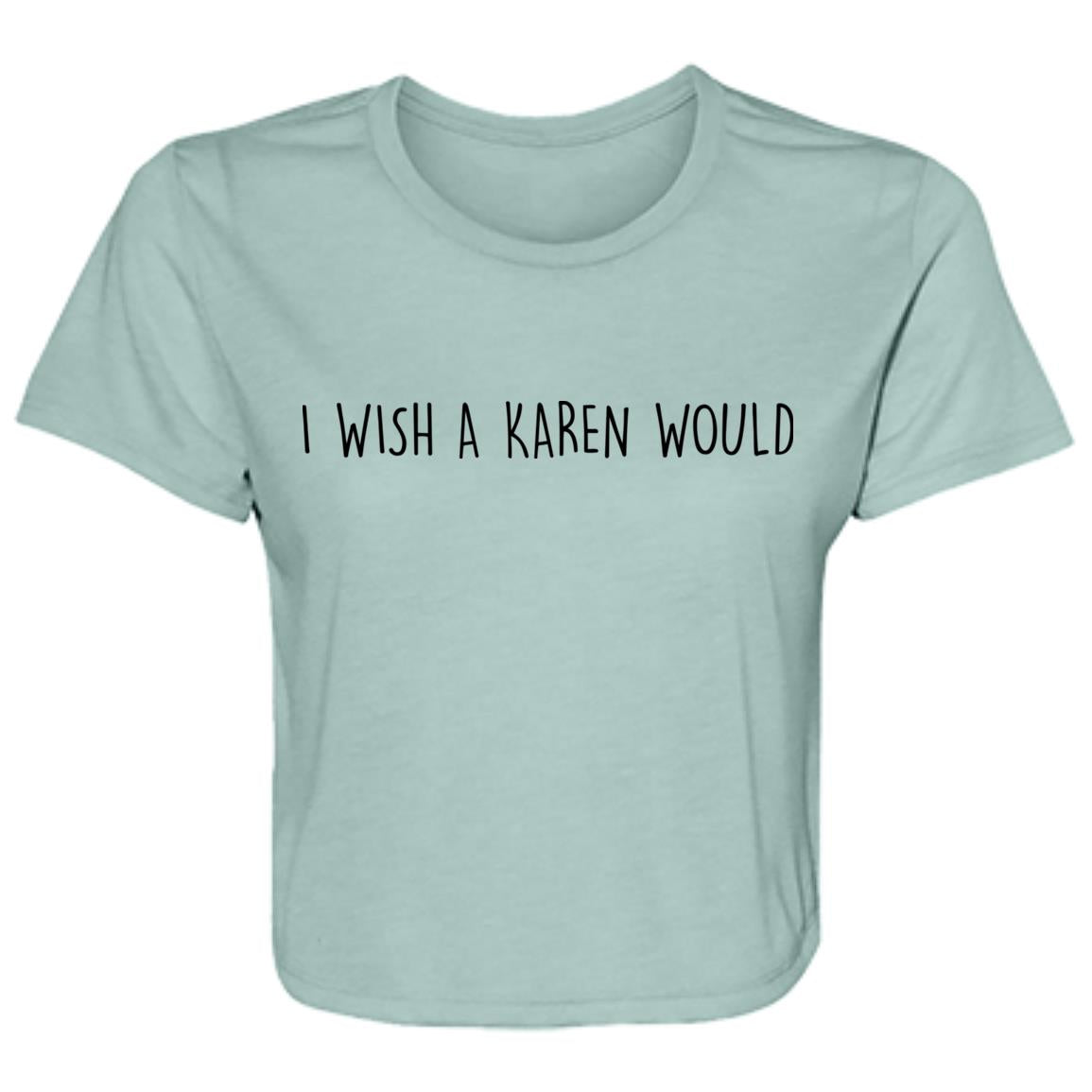 "I WISH A KAREN WOULD" CROP TOP (BLACK FONT)