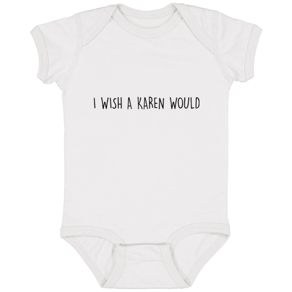 "I WISH A KAREN WOULD" DOUBLE-SIDED INFANT JERSEY (BLACK FONT)