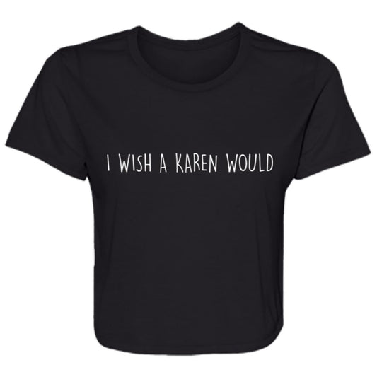 "I WISH A KAREN WOULD" CROP TOP (WHITE FONT)