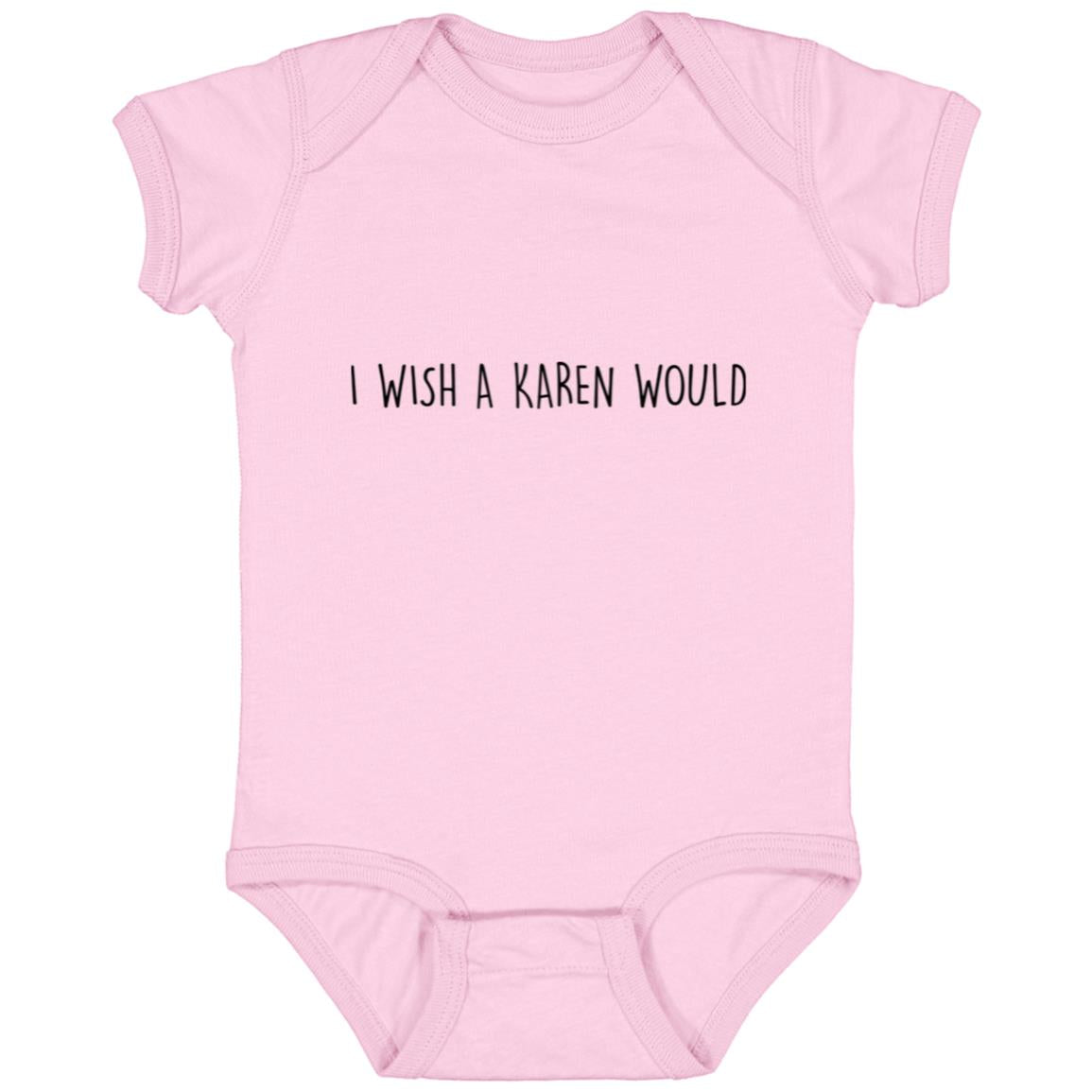 "I WISH A KAREN WOULD" DOUBLE-SIDED INFANT JERSEY (BLACK FONT)