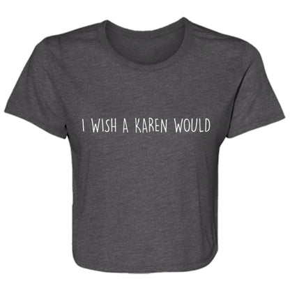 "I WISH A KAREN WOULD" CROP TOP (WHITE FONT)