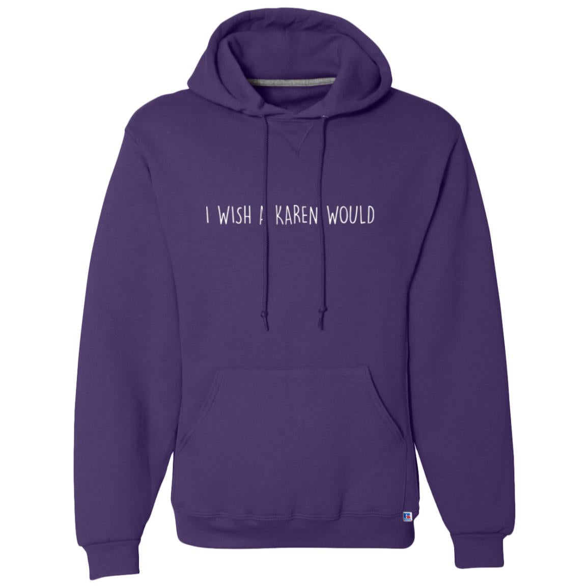 "I WISH A KAREN WOULD" DOUBLE-SIDED DRI-POWER HOODIE