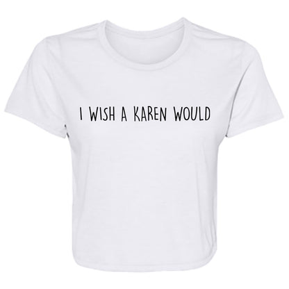 "I WISH A KAREN WOULD" CROP TOP (BLACK FONT)