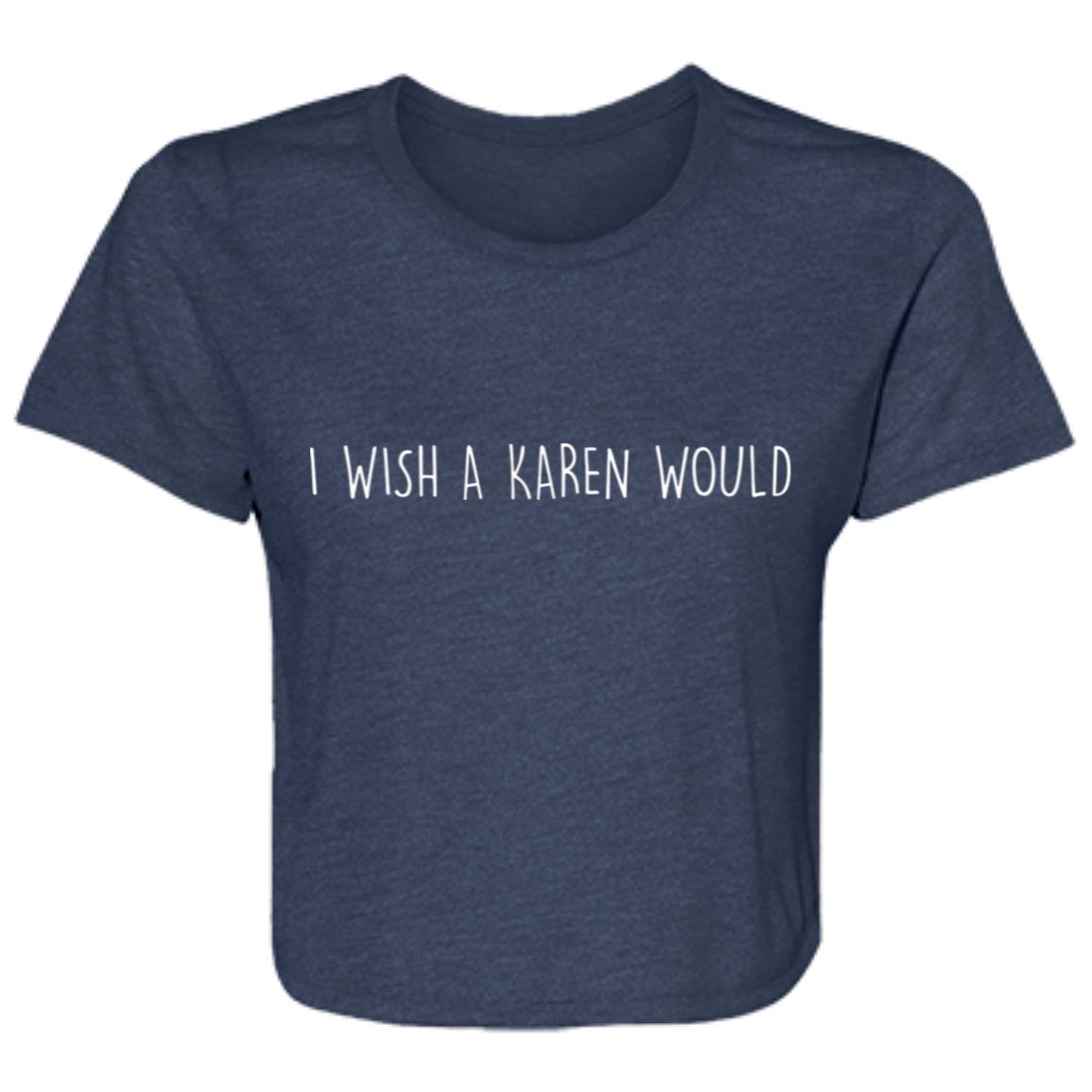 "I WISH A KAREN WOULD" CROP TOP (WHITE FONT)