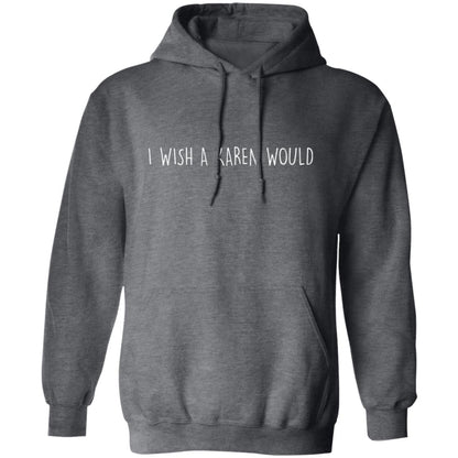 "I WISH A KAREN WOULD" DOUBLE-SIDED HOODIE