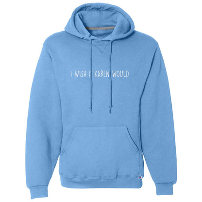 "I WISH A KAREN WOULD" DOUBLE-SIDED DRI-POWER HOODIE