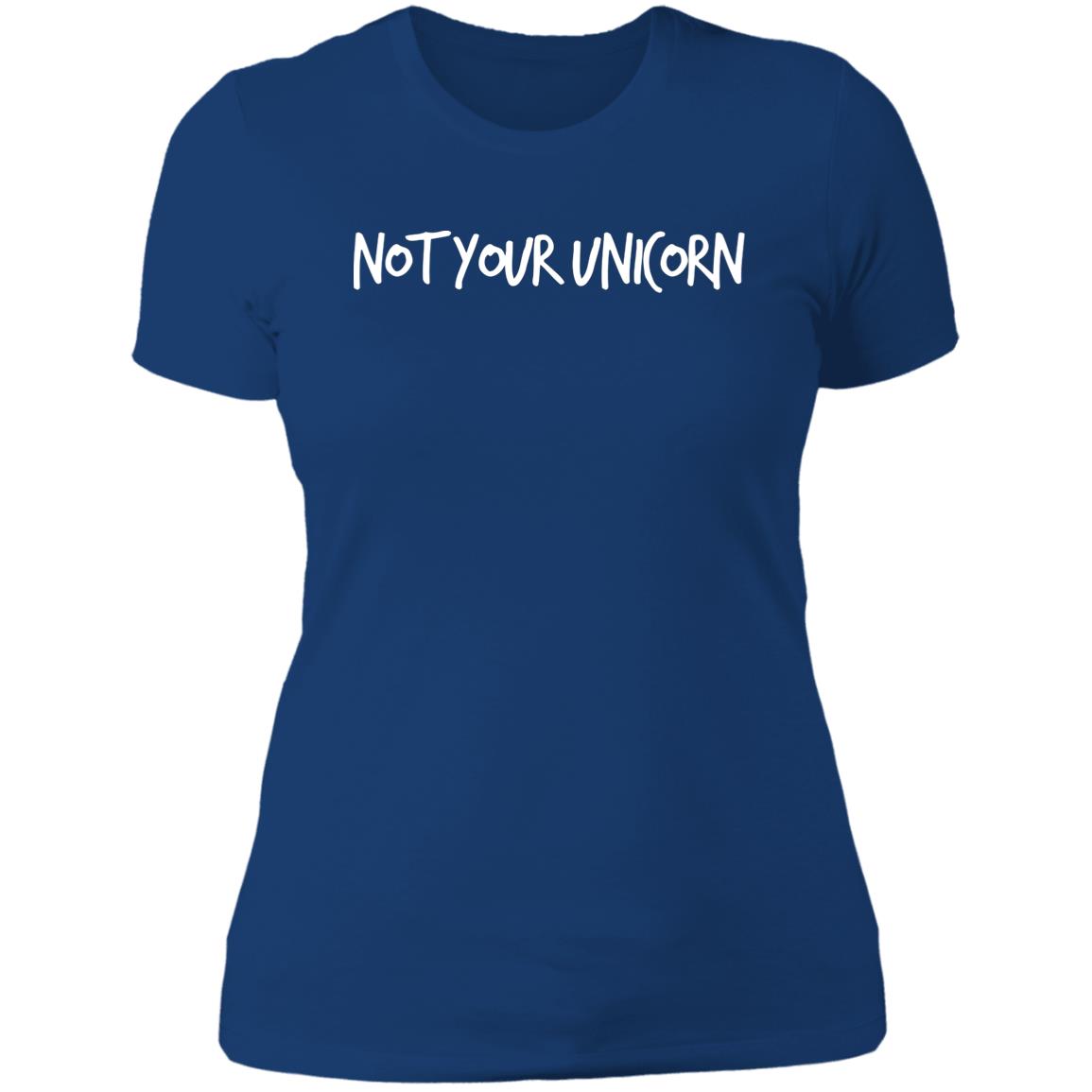 THE "NOT YOUR UNICORN" LADIES T-SHIRT