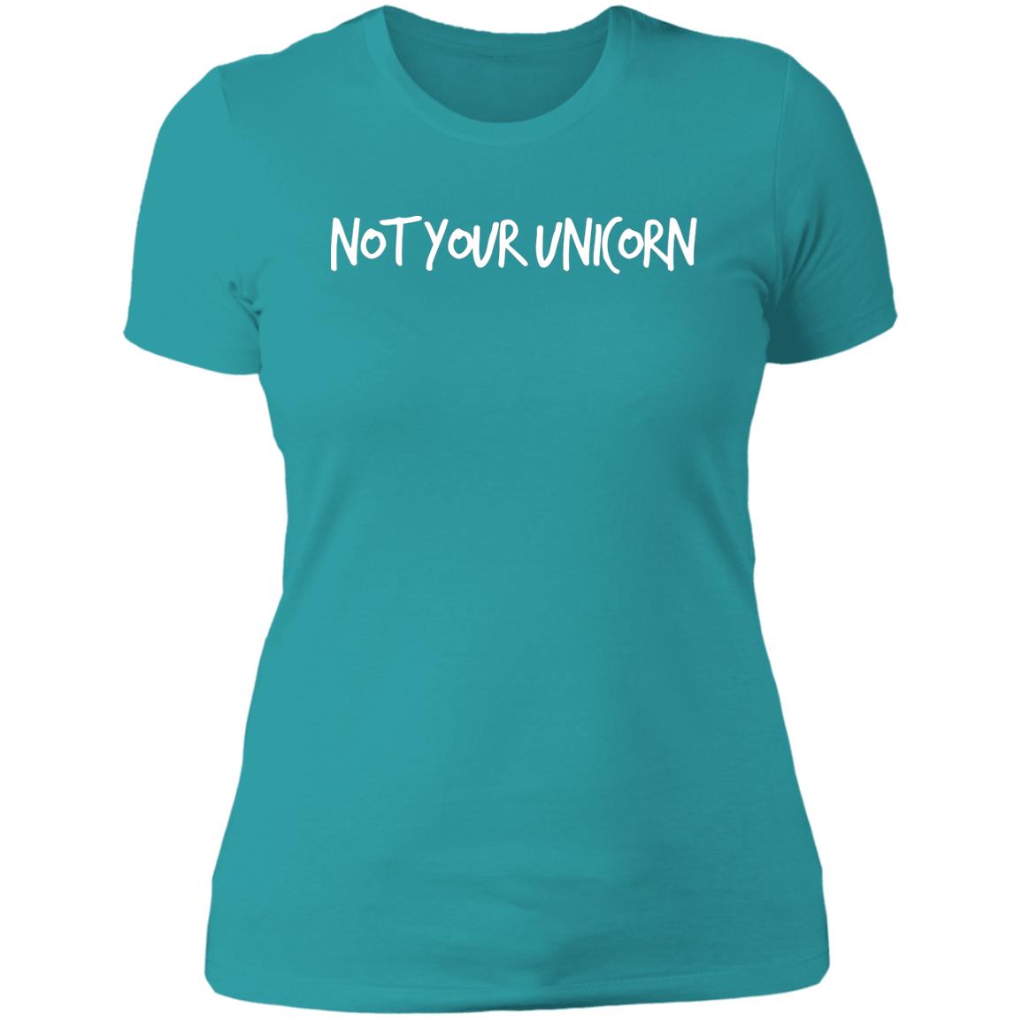 THE "NOT YOUR UNICORN" LADIES T-SHIRT