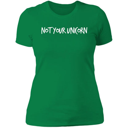 THE "NOT YOUR UNICORN" LADIES T-SHIRT